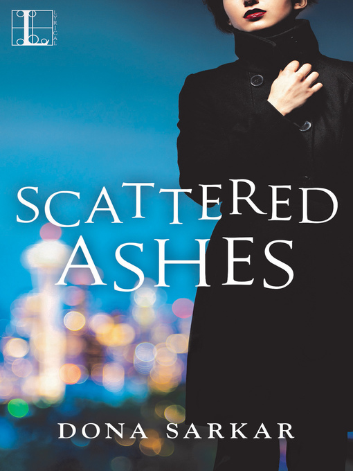 Title details for Scattered Ashes by Dona Sarkar - Available